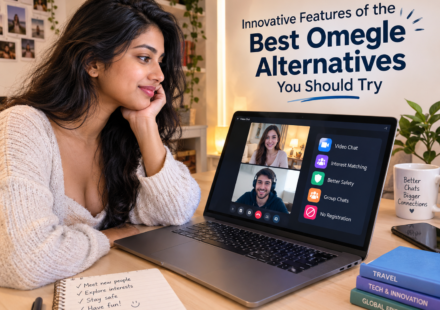 Top Omegle Alternatives & Their Best Features Explained